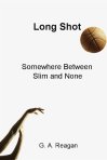 Longshot—Somewhere Between Slim and None